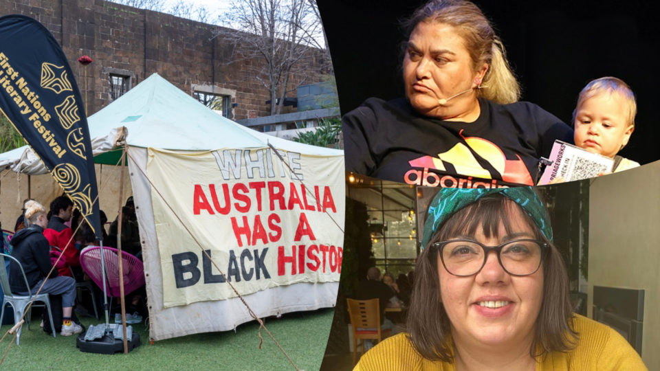Three photos edited together. The first is on the left and takes up half of the image. It is of the tent embassy at teh 2019 Blak & Bright festival. It is a white plastic square tent, with a painted sign on the side that reads "Australia has a black history". It is on grass, and you can see people sitting down inside the tent. The top right photo is of Aunty Veronica Gorrie. She is sitting on an armchair on stage as part of a panel discussion. She is wearing a 'madonna' mic and looking to her right. She is holding a toddler on her lap who is holding and looking at a large lanyard with a QR code on it. Veronica is wearing a black t-shirt that has the Adidas logo, but instead of saying adidas it says, 'aboriginal' and the logo is filled in with the Aboriginal Flag. She has long brown and blonde hair that is tied into a ponytail. The bottom right photo is of Dr Crystal Mckinnon stares at the camera smiling. It shows her shoulders and face, she is wearing a yellow top, black framed glasses and a blue and green headband. She has short brown hair styled in a bob with a front fringe.